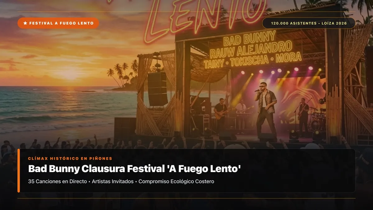 Clímax Histórico en Piñones: Bad Bunny Clausura el Festival 'A Fuego Lento' con 120.000 Asistentes y Conciencia Ecológica